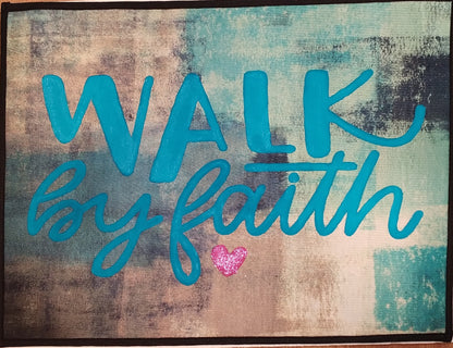 Text 'Walk by faith' with a heart symbol on a textured background